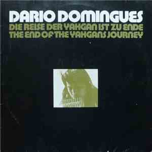 Dario Domingues - The End Of The Yahgans Journey (Die Reise Der Yahgan Ist Zu Ende) download flac mp3