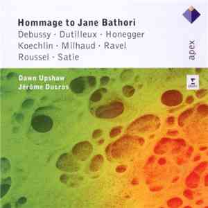 Dawn Upshaw, Jérôme Ducros - Hommage à Jane Bathori download flac mp3