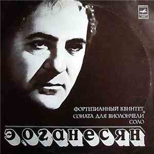 Э. Оганесян - Фортепианный Квинтет / Соната Для Виолончели Соло download flac mp3
