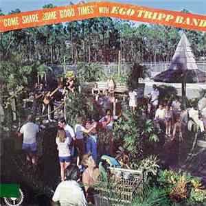 Ego Tripp Band - Come Share Some Good Times download flac mp3