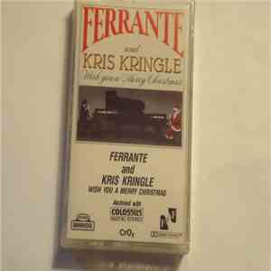 Ferrante - Ferrante And Kris Kringle: Wish You A Merry Christmas download flac mp3