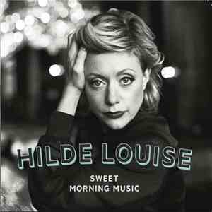Hilde Louise - Sweet Morning Music download flac mp3