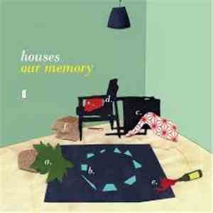 Houses  - Our Memory download flac mp3