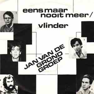 Jan Van De Grond Groep - Eens Maar Nooit Meer / Vlinder download flac mp3