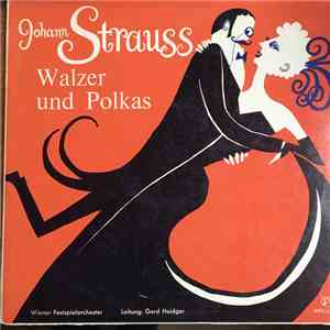 Johann Strauss / Wiener Festspielorchester, Gerd Heidger - Walzer Und Polkas download flac mp3