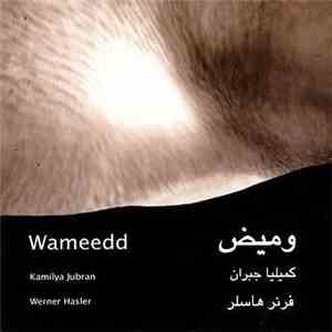 Kamilya Jubran, Werner Hasler - وميض Wameedd download flac mp3