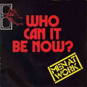 Men At Work - Who Can It Be Now? download flac mp3