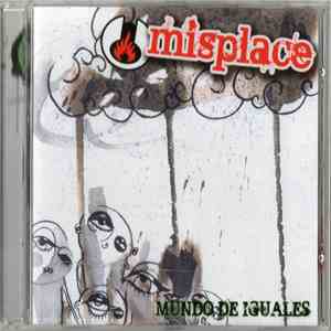 Misplace - Mundo De Iguales download flac mp3