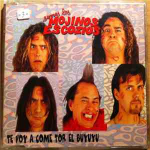 Mojinos Escozios - Te Voy A Comé Tor Buyuyu download flac mp3
