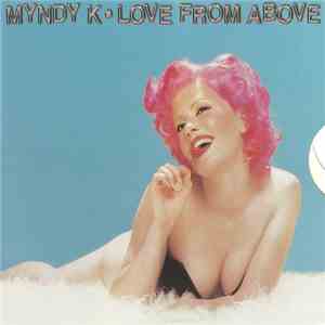 Myndy K - Love From Above flac mp3 download