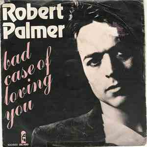 Robert Palmer - Bad Case Of Loving You (Doctor, Doctor) flac mp3 download