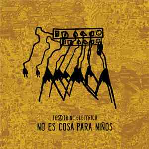 Teatrino Elettrico - No Es Cosa Para Niños download flac mp3