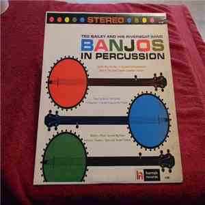 Ted Bailey And His Riverboat Band - Banjos In Percussion download flac mp3