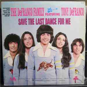 The DeFranco Family Featuring Tony DeFranco - Save The Last Dance For Me download flac mp3