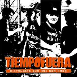 Tiempofuera - Distancias Que Hoy Son Nada download flac mp3