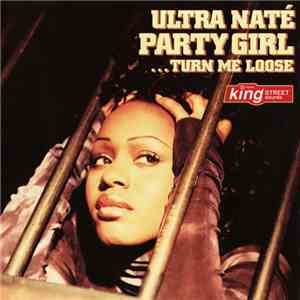 Ultra Naté - Party Girl (Turn Me Loose) download flac mp3