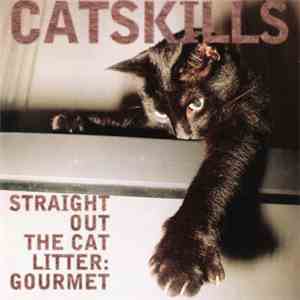 Various - Catskills - Straight Out The Cat Litter: Gourmet download flac mp3