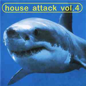 Various - House Attack Vol.4 download flac mp3