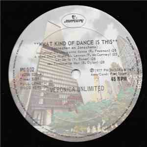 Veronica Unlimited - What Kind Of Dance Is This / Ferme La Porte download flac mp3