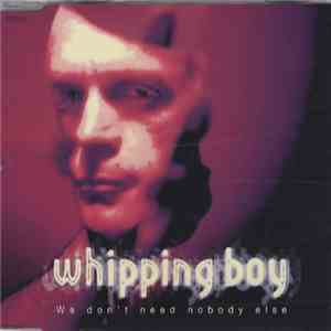 Whipping Boy - We Don't Need Nobody Else download flac mp3