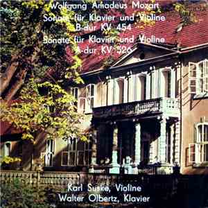 Wolfgang Amadeus Mozart, Karl Suske, Walter Olbertz - Sonate Für Klavier Und Violine B-Dur KV 454 / Sonate Für Klavier Und Violine A-Dur KV 526 download flac mp3
