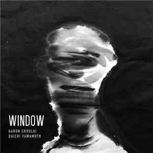Aaron Choulai x Daichi Yamamoto - Window download flac mp3