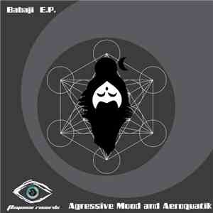 Agressive Mood And Aeroquatik - Babaji E​.​P. download flac mp3
