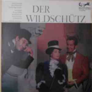 Albert Lortzing, Wilhelm Schüchter - Der Wildschütz - Großer Querschnitt download flac mp3