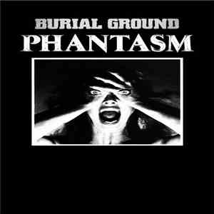 Burial Ground - Phantasm download flac mp3