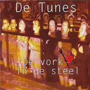 De Tunes - De Vork In de Steel download flac mp3