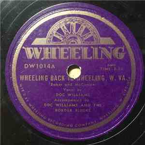 Doc Williams And The Border Riders - Wheeling Back To Wheeling, W.Va. / Three Wishes download flac mp3
