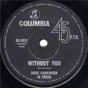 Doug Parkinson In Focus - Without You download flac mp3