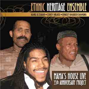 Ethnic Heritage Ensemble - Mama's House Live- 35th Anniversary Project download flac mp3