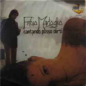 Fabio Martoglio - Cantando Posso Dirti download flac mp3