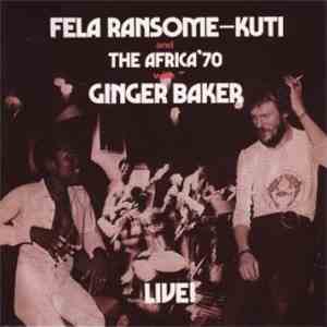Fela Ransome-Kuti And The Africa '70 With Ginger Baker - Live! download flac mp3