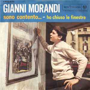 Gianni Morandi - Sono Contento... / Ho Chiuso Le Finestre download flac mp3