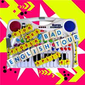 Gtuk, Nes, Fyoelk - Bad English Tour download flac mp3