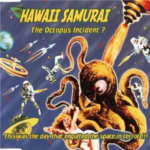 Hawaii Samurai - The Octopus Incident ? download flac mp3