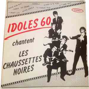 Idoles 60 - Chantent Les Chaussettes Noires download flac mp3