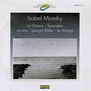 Isabel Mundry, Klangforum Wien, Sylvain Cambreling, Ernesto Molinari, Teodoro Anzellotti - Le Silence download flac mp3
