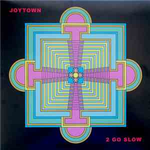 Joytown - 2 Go Slow download flac mp3