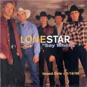 Lonestar  - Say When download flac mp3