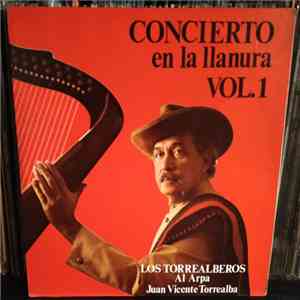 Los Torrealberos, Juan Vicente Torrealba - Concierto En La Llanura Vol. 1 download flac mp3