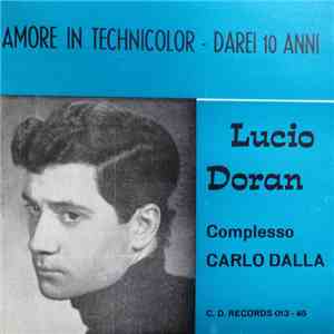 Lucio Doran - Amore In Technicolor / Darei 10 Anni download flac mp3