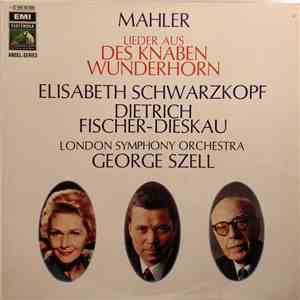 Mahler, Elisabeth Schwarzkopf, Dietrich Fischer-Dieskau, London Symphony Orchestra, George Szell - Lieder Aus Des Knaben Wunderhorn download flac mp3