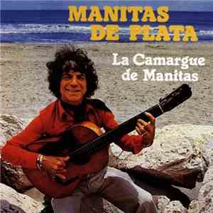 Manitas De Plata - La Camargue De Manitas download flac mp3