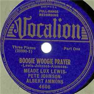 Meade Lux Lewis - Pete Johnson - Albert Ammons - Boogie Woogie Prayer download flac mp3