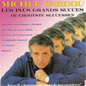 Michel Sardou - Les Plus Grands Succes (De Grootste Successen) download flac mp3