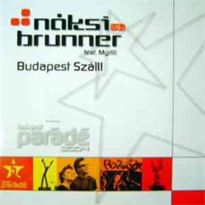 Náksi vs. Brunner Feat. Myrtill - Budapest Száll! download flac mp3