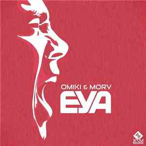 Omiki & Morv - Eya download flac mp3